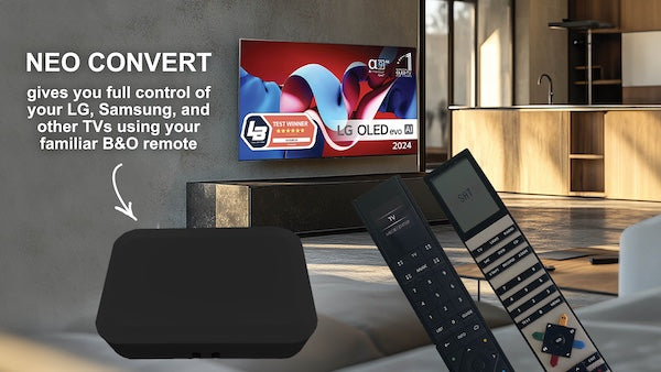 Neo Convert - B&O TV - with your B&O remote - TV from LG or Samsung